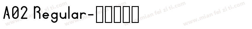 A02 Regular字体转换